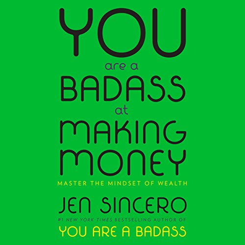 Ditch the Money Drama: Be a Badass and Get Rich